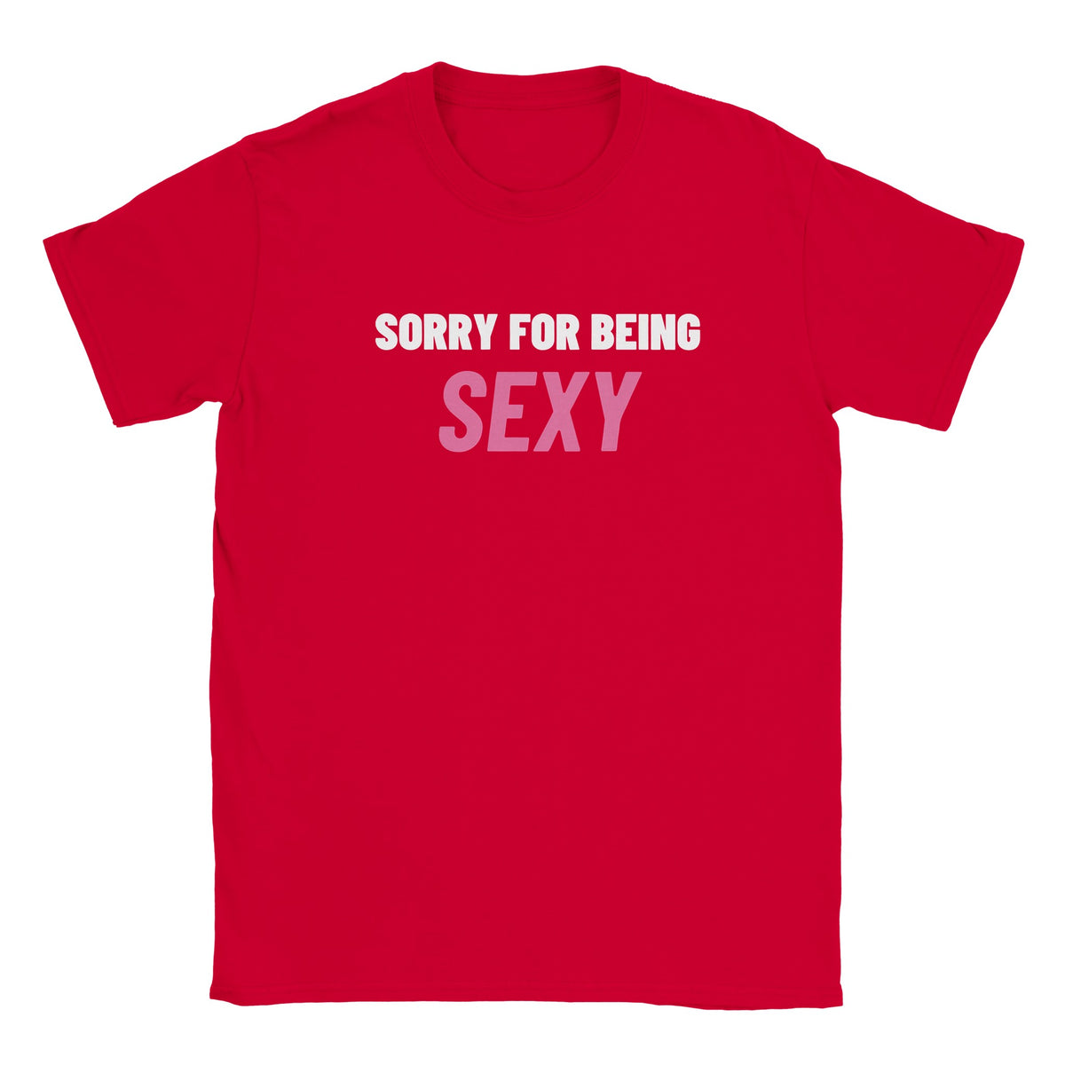 SORRY FOR BEING SEXY BABY TEE